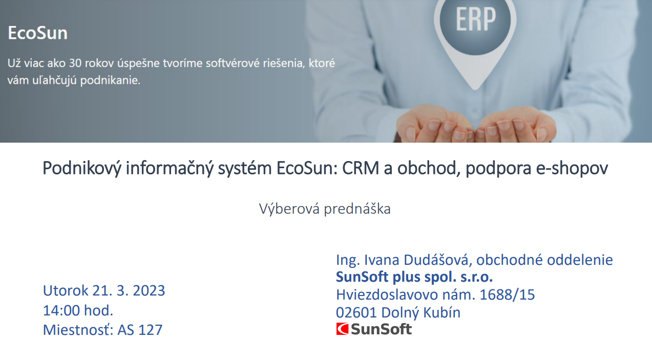 Výberová prednáška na tému: Podnikový informačný systém EcoSun: CRM a obchod, podpora e-shopov